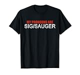 Lustig Meine Pronomen sind Sig/Sauger T-Shirt