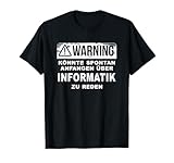 Informatiklehrer Warning Spontan Über Informatik Reden T-Shirt