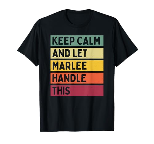 Keep Calm And Let Marlee Handle This Funny Custom Retro T-Shirt