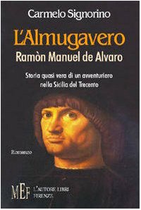 L'Almugavero. Ramón Manuel de Alvaro. Storia quasi...