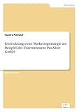 pro aktiv 4d  Entwicklung einer Marketingstrategie am Beispiel des Unternehmens Pro Aktiv GmbH