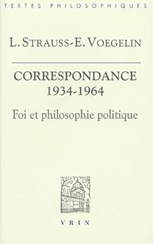 Paperback Leo Strauss Et Eric Voegelin: Correspondance 1934-1964: Foi Et Philosophie Politique [French] Book