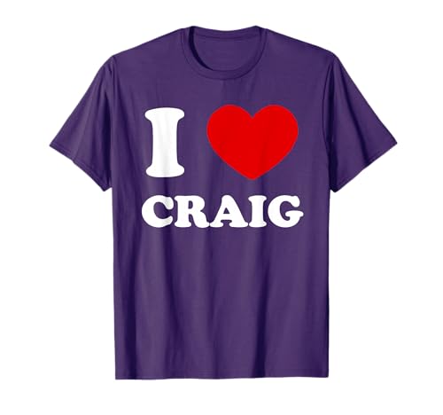 I Love Craig I Heart Craig Funny Craig T-Shirt