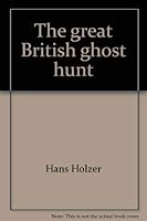 The Great British Ghost Hunt 0672518147 Book Cover