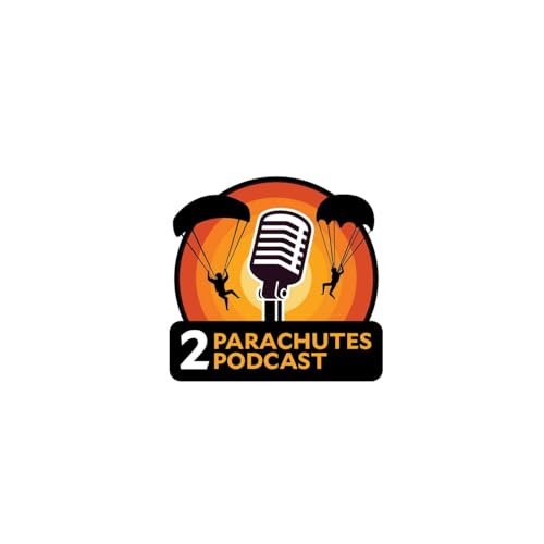 2 Parachutes Podcast cover art