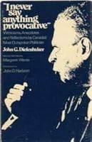 I Never Say Anything Provocative: Witticisms, Anecdotes, and Reflections 0887781225 Book Cover