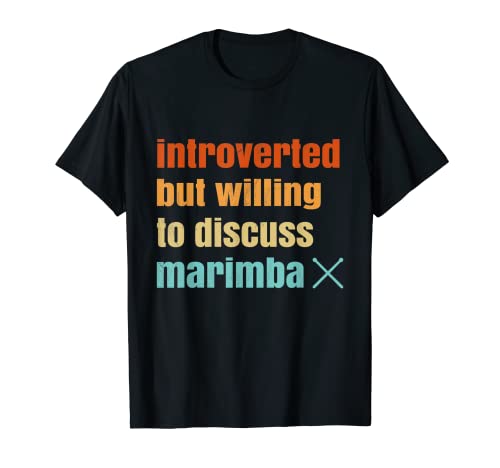 Vintage divertido "introvertido dispuesto a discutir" - Marimba Camiseta