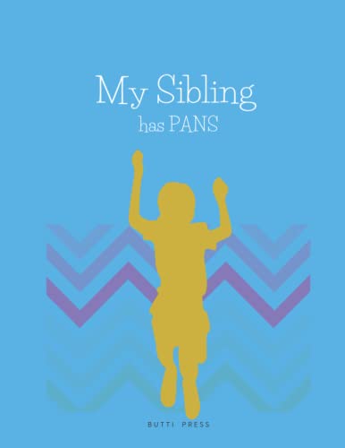 My Sibling has PANS
