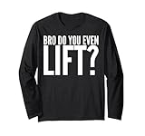 Bro Do You Even Lift