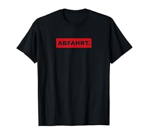 Abfahrt - Lustiges Party und Après-Ski T-Shirt