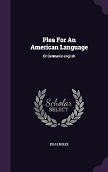 Hardcover Plea For An American Language: Or Germanic-english Book