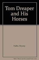 Tom Dreaper & his horses 187391900X Book Cover