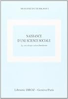 NAISSANCE D'UNE SCIENCE SOCIALE : LA SOCIOLOGIE SELON DURKHEIM 2600002804 Book Cover