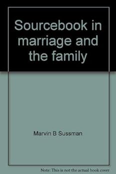 Paperback Sourcebook in marriage and the family Book