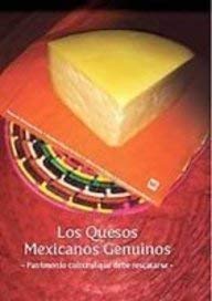 Hardcover Los quesos mexicanos genuinos/ Genuine Mexican Cheeses: Patrimonio cultural que debe rescatarse (Spanish Edition) [Spanish] Book