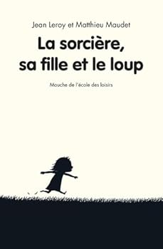 Paperback La sorcière, sa fille et le loup [French] Book