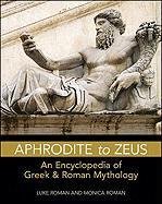  Aphrodite to Zeus: An Encyclopedia of Greek & Roman Mythology (Facts on File Library of Religion and Gratuit