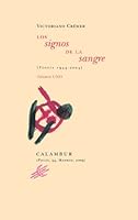 Los signos de la sangre: Poesía 1944-2004 Volumen UNO (Calambur Poesía) 8483591367 Book Cover
