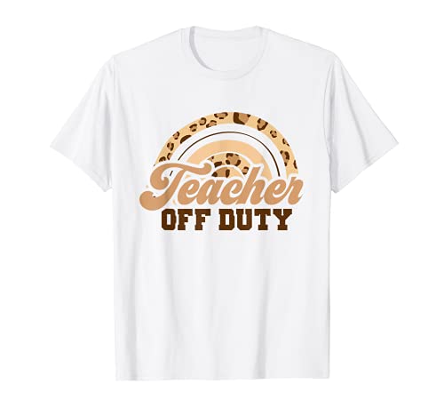 Ultimo giorno Scuola Apprezzamento Settimana Insegnante Off Duty Leopard Maglietta