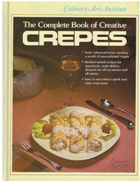 Hardcover Complete Book of Creative Crepes Book