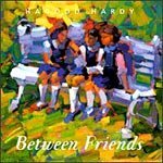 Between Friends [Audio CD] Hagood Hardy