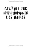 Gewählt Zur Nymphomanin Des Jahres: Notizbuch Journal Tagebuch 100 linierte Seiten  6x9 Zoll (ca. DIN A5)