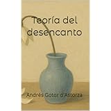 Teoría del desencanto (Spanish Edition)