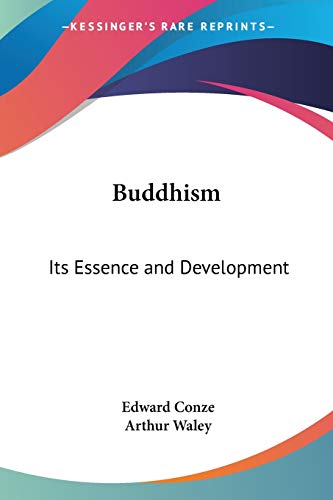 Buddhism: Its Essence and Development