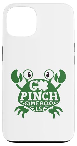 Go Pinch Somebody Else ���p�g���b�N�f�[ �J�j���b�L�[�`���[�� �X�}�z�P�[�X iPhone 13 �p