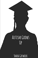 Autism Grows Up 1983117722 Book Cover