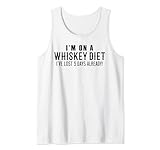 I'm On A Whiskey Diet I've Lost 5 Days Already
