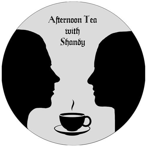 Afternoon Tea with Shandy - The Podcast copertina