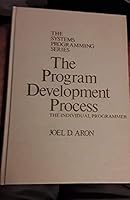 The Program Development Process (The Systems Programming Series) 0201144514 Book Cover