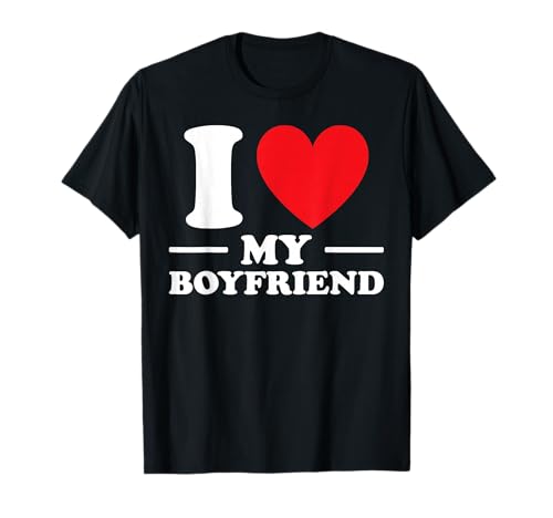 T-shirt I Love My Boyfriend I Heart My Boyfriend mignon cool BF T-Shirt
