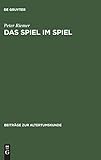  Das Spiel im Spiel: Studien zum plautinischen Agon in \'Trinummus\' und \'Rudens\' (Beiträge zur Altertumskunde, 75, Band 75)