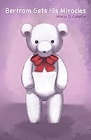 Bertram Gets His Miracles 1480961248 Book Cover