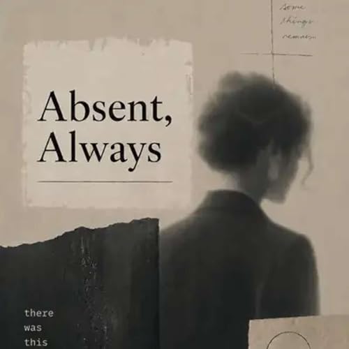 Absent, Always
