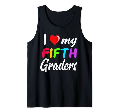 I Love My Fifth Graders Shirts für Lehrer der 5. Klasse Tank Top
