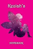  Keziah\'s Notebook: Keziah Personalised Custom Name Notebook - Fairy Dream