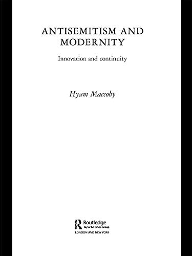 Antisemitism and Modernity: Innovation and Continuity (Routledge Jewish Studies Series)      1st Edition, Kindle Edition