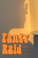 Panty Raid: Poems and Narratives by Autumn Swiers B099JYPG9G Book Cover