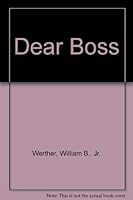 Dear boss: What every manager needs to hear and every employee wants to say 0671683810 Book Cover