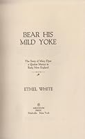 Bear his mild yoke;: The story of Mary Dyer, a Quaker martyr in early New England B0007E2P52 Book Cover