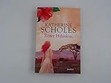  Roter Hibiskus : Roman / Katherine Scholes ; aus dem Englischen von Margarethe von Pée