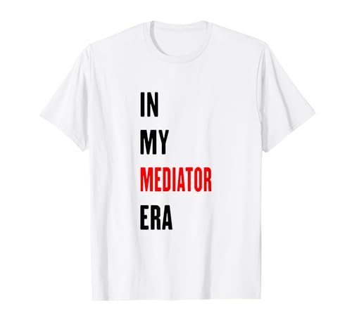 En mi era Mediador gracioso Mediador Camiseta