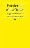 Magische Blätter VI (edition suhrkamp) - Friederike Mayröcker 