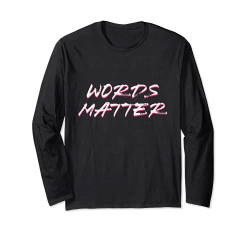Your Words Matter Speech Therapy TNTT Language Pathologist Long Sleeve T-Shirt