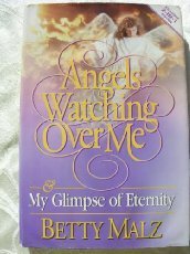 Hardcover Angels watching over me ; My glimpse of eternity Book