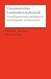 Grammatisches Lernlexikon Italienisch: [Fremdsprachentexte] – Grundlagenwissen alphabetisch mit Beispielen und Kurztests – Nachschlagewerk – 14546 (Reclams Universal-Bibliothek) - Valerio Vial 