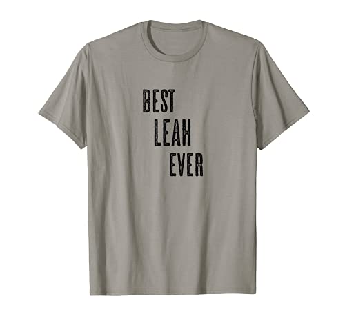BEST LEAH EVER | Gracioso - Hombres Mujeres Niños - Camiseta